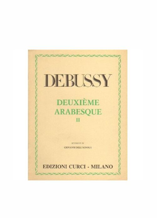 DEBUSSY : DEUXIEME ARABESQUE II per pianoforte  CURCI EC9895