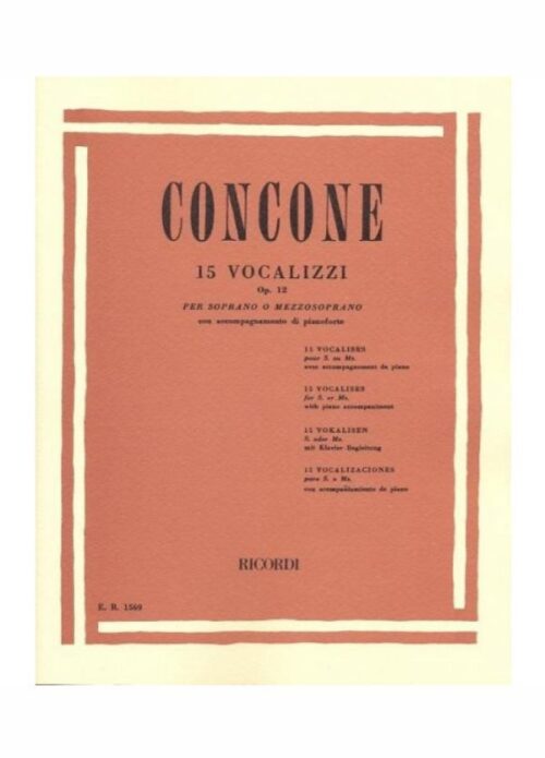 Concone 15 vocalizzi op.12 per soprano o mezzosop. con acc. di pianoforte Ed. Ricordi