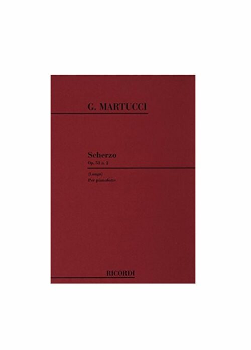 MARTUCCI : SCHERZO OP.53 N. 2 per pianoforte RICORDI 128001