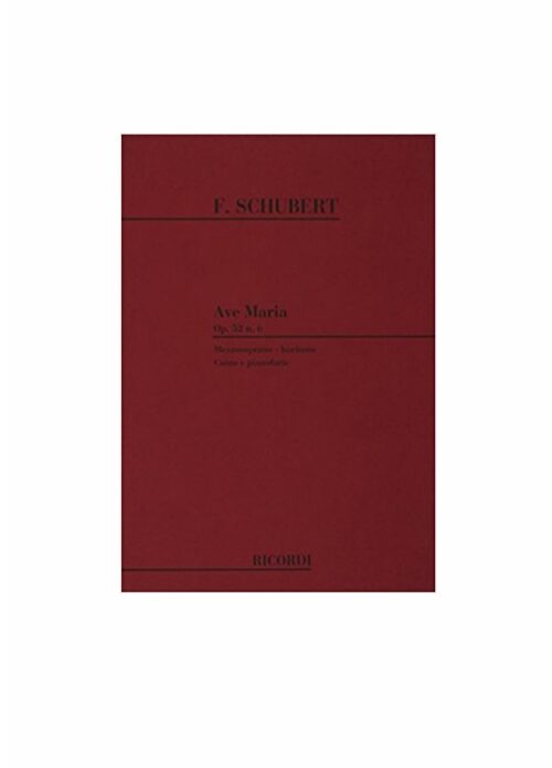SCHUBERT : AVE MARIA OP.52 N.6 per canto e piano RICORDI 93443