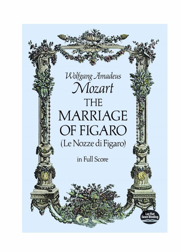 Mozart The Marriage of Figaro (Le Nozze Di Figaro) Full Score Ed. Dover