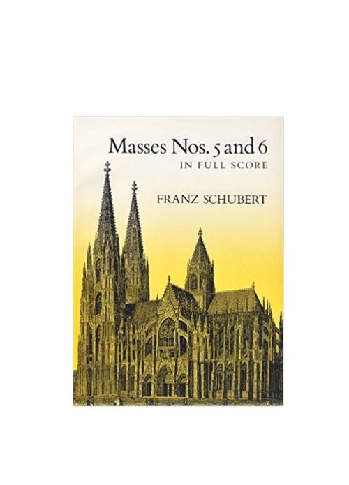 Schubert Masses Nos. 5 and 6, In Full Score Ed. Dover