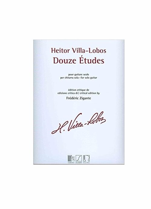 VILLA LOBOS : 12 STUDI DOUZE ETUDES per chitarra Ed.critica ZIGANTE