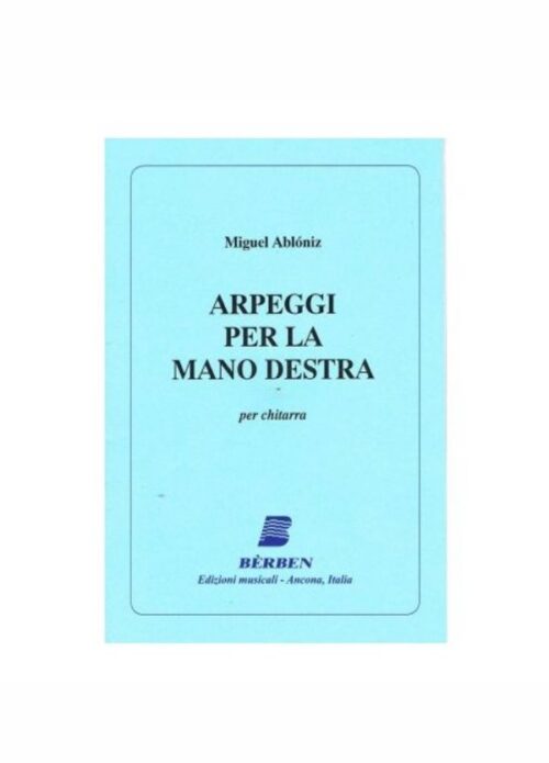 ABLONIZ : ARPEGGI PER LA MANO DESTRA per chitarra BERBEN EB1002