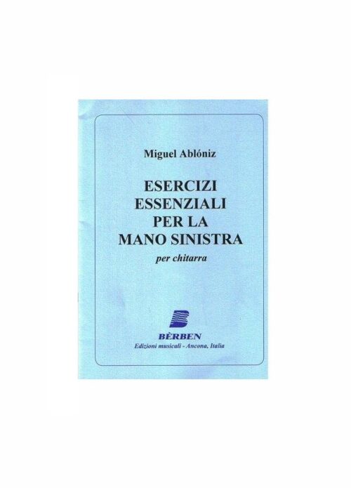 ABLONIZ : ESERCIZI ESSENZIALI PER LA MANO SINISTRA per chitarra BERBEN EB1003