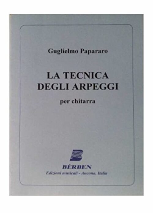 PAPARARO : LA TECNICA DEGLI ARPEGGI per chitarra BERBEN EB1141
