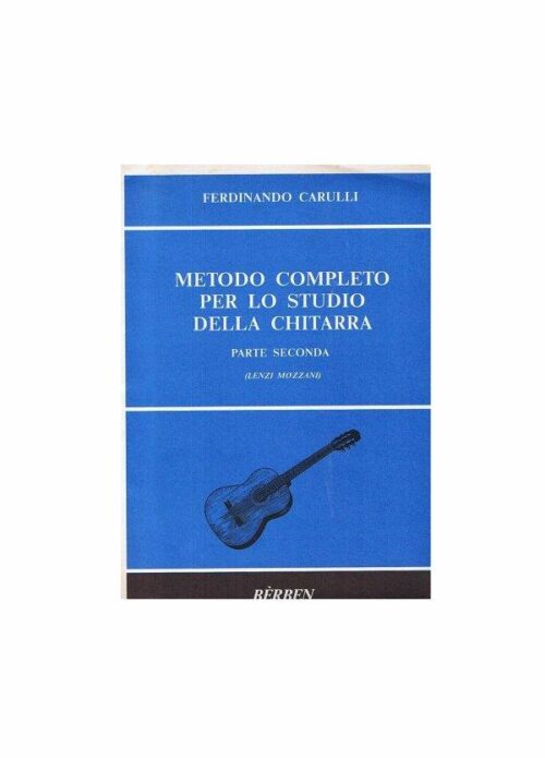 CARULLI : METODO COMPLETO PER LO STUDIO DELLA CHITARRA PARTE SECONDA BERBEN EB1150
