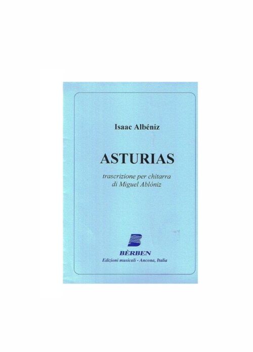 ALBENIZ : ASTURIAS trascrizione per chitarra di Miguel Abloniz BERBEN EB1222