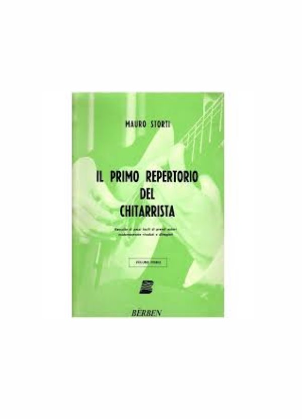 STORTI : IL PRIMO REPERTORIO DEL CHITARRISTA VOLUME 1 BERBEN EB1281
