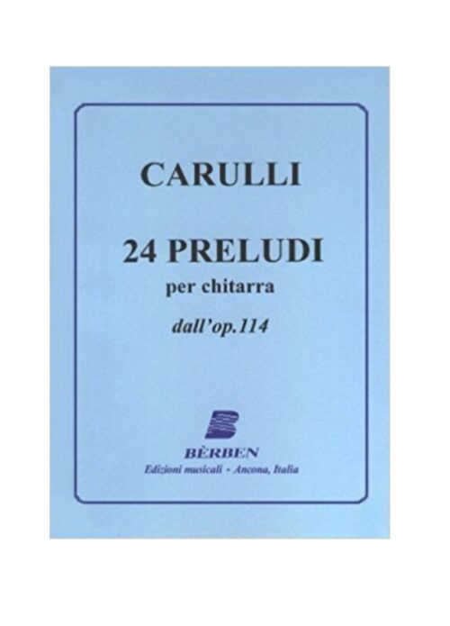 CARULLI : 24 PRELUDI per chitarra DALL'OP. 114 BERBEN