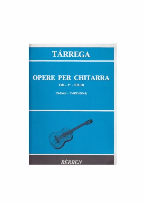 TARREGA : OPERE PER CHITARRA VOLUME 2 gli studi BERBEN EB1532