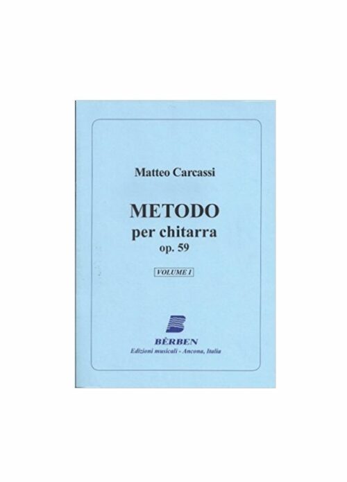 CARCASSI : METODO PER CHITARRA OP.59 VOLUME 1 BERBEN EB1851
