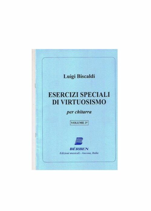 BISCALDI : ESERCIZI SPECIALI DI VIRTUOSISMO VOLUME 3 per chitarra BERBEN EB3376