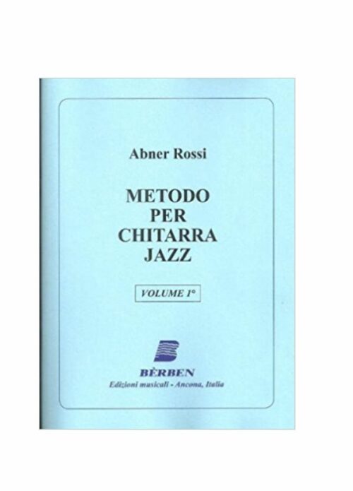 ROSSI : METODO PER CHITARRA JAZZ VOLUME 1 BERBEN EB513