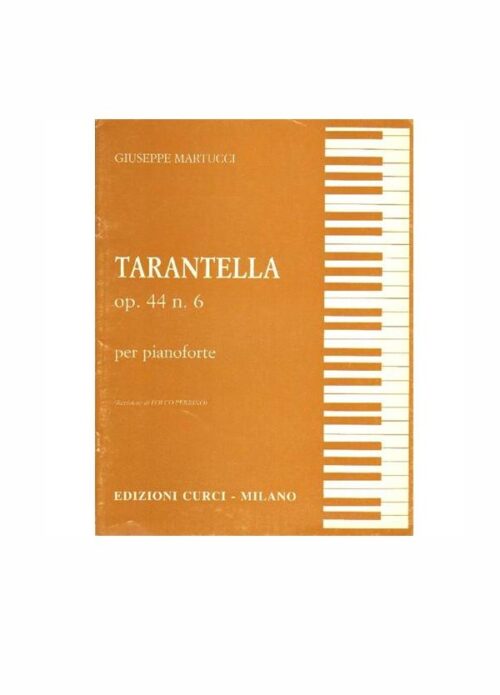 MARTUCCI : TARANTELLA OP.44 N.6 per pianoforte CURCI