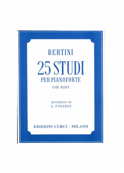 BERTINI : 25 STUDI OP.100 per pianoforte CURCI EC5541