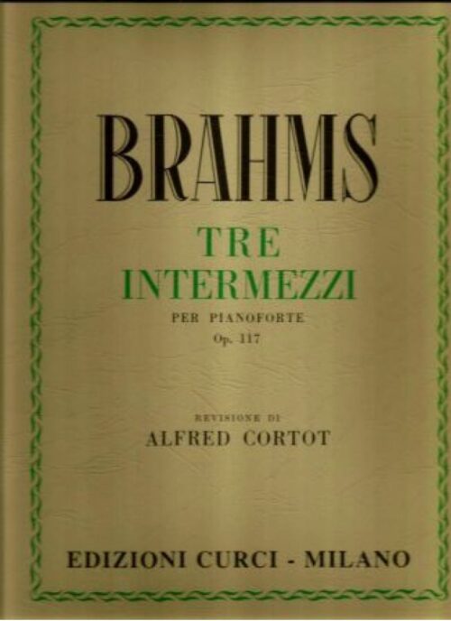 BRAHMS : 3 INTERMEZZI OP.117 per pianoforte CURCI EC6332
