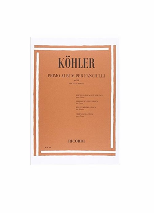 KOHLER : PRIMO ALBUM PER FANCIULLI OP.210 per pianoforte RICORDI ER16