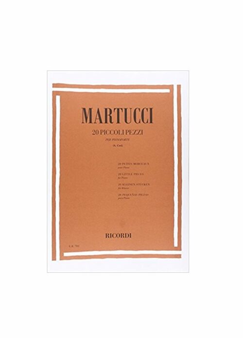 MARTUCCI : 20 PICCOLI PEZZI per pianoforte  RICORDI ER782