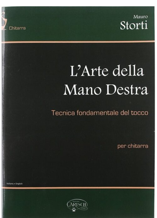 STORTI  L'ARTE DELLA MANO DESTRA tecnica fondamentale del tocco per chitarra VOLONTE