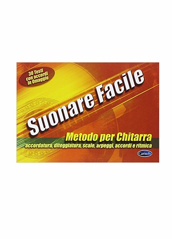 WARNER : SUONARE FACILE metodo per chitarra CARISCH MK12868