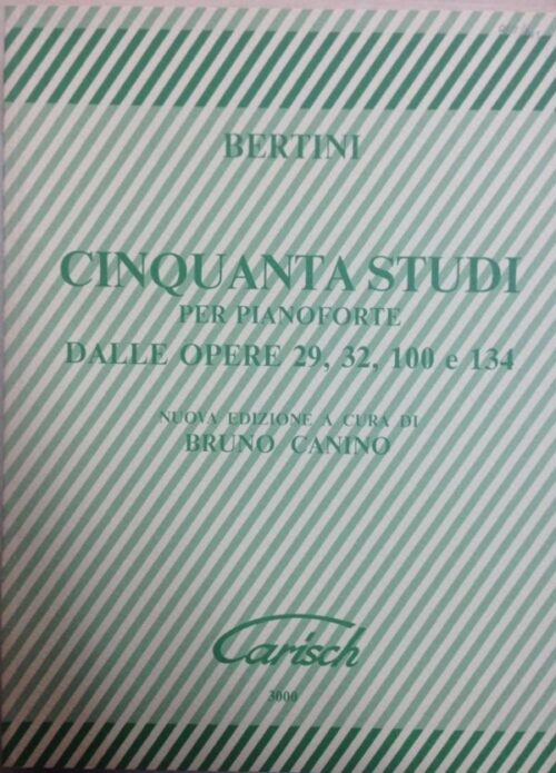 BERTINI : 50 STUDI DALLE OPERE 29 32 100 134 per pianoforte CARISCH MK140