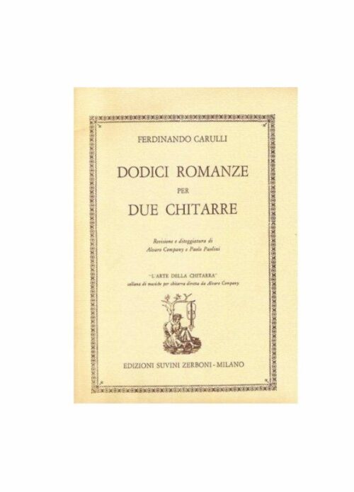 Ferdinando Carulli Dodici Romanze Per Due Chitarre Ed. Suvini Zerboni Sz6675