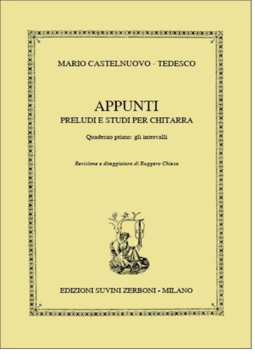 CASTELNUOVO TEDESCO : APPUNTI PRELUDI E STUDI PER CHITARRA QUADERNO PRIMO : GLI INTERVALLI