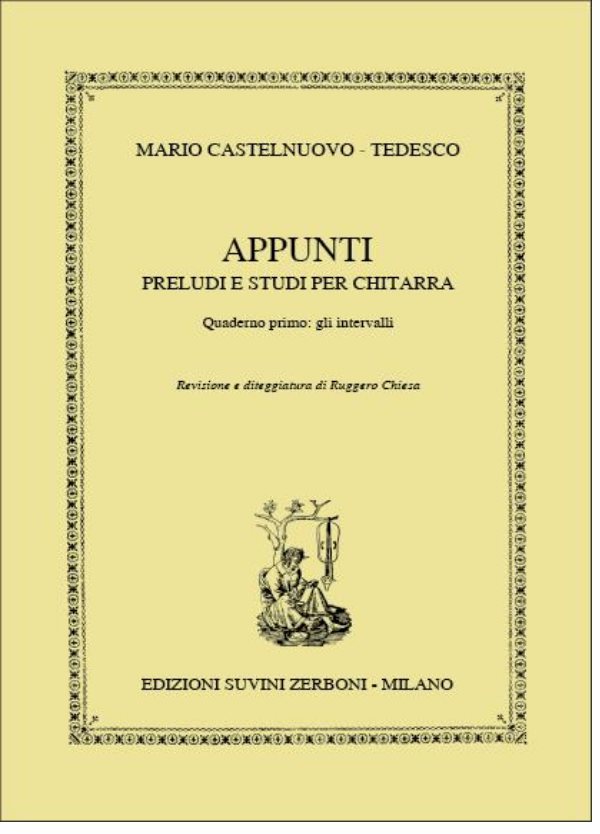 CASTELNUOVO TEDESCO : APPUNTI PRELUDI E STUDI PER CHITARRA QUADERNO PRIMO : GLI INTERVALLI