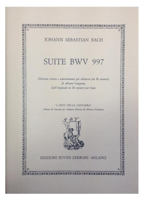 BACH :SUITE BWV 997 PER CHITARRA SUVINI ZERBONI