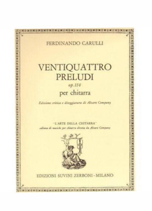 CARULLI : 24 PRELUDI OP.114 per chitarra SUVINI ZERBONI