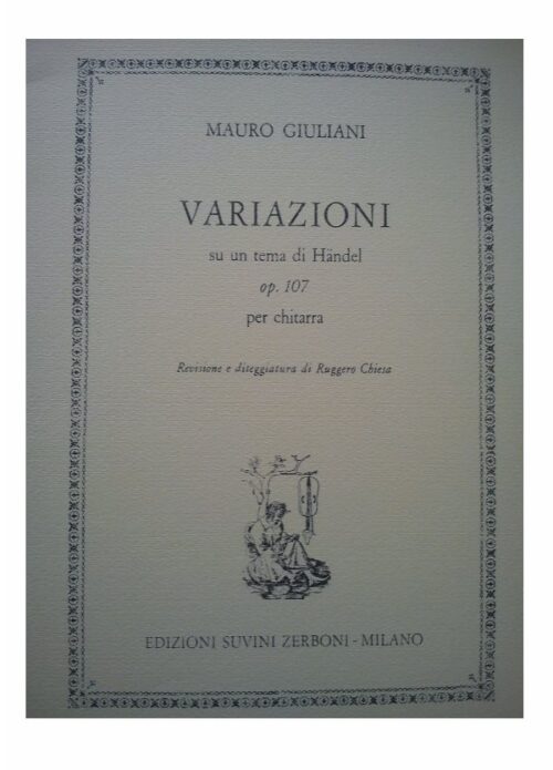 GIULIANI : VARIAZIONI SU UN TEMA DI HANDEL OP.107 per chitarra SUVINI ZERBONI