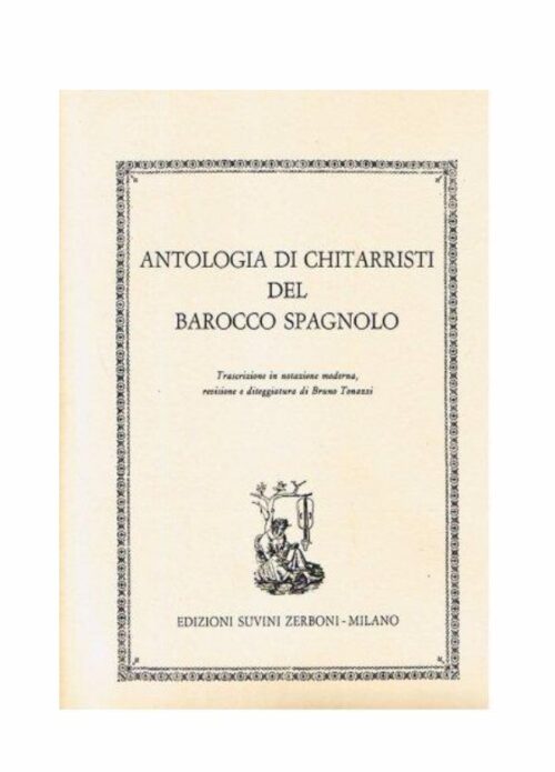 ANTOLOGIA DEI CHITARRISTI DEL BAROCCO SPAGNOLO per chitarra SUVINI ZERBONI