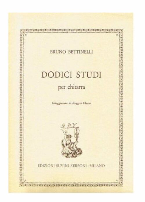 BETTINELLI : 12 STUDI per chitarra SUVINI ZERBONI
