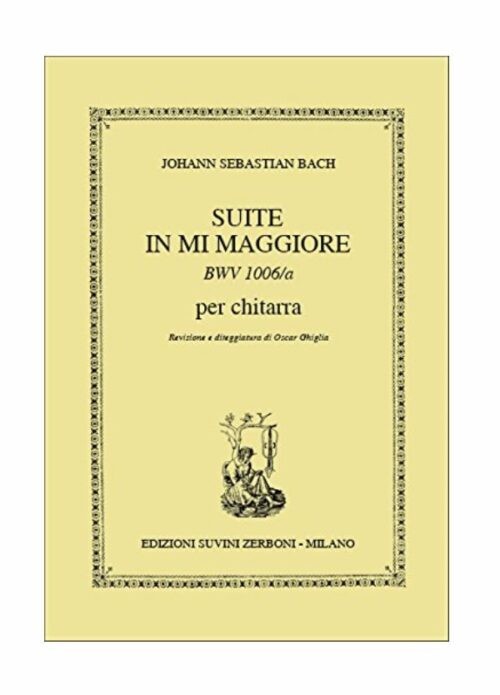 BACH : SUITE IN MI MAGGIORE BWV 1006/A per chitarra SUVINI ZERBONI