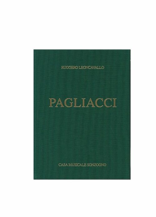 LEONCAVALLO : PAGLIACCI opera completa per canto e pianoforte SONZOGNO 654