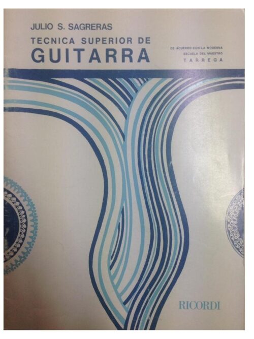 SAGRERAS : TECNICA SUPERIORE DI CHITARRA RICORDI BE9553
