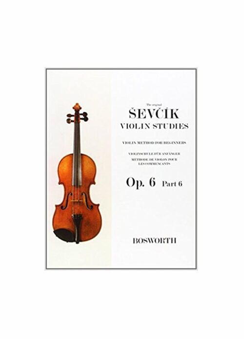 SEVCIK : VIOLIN STUDIES OP.6 PARTE 6 BOSWORTH BOE3524