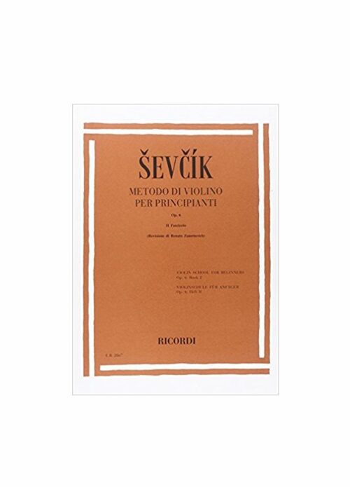 SEVCIK : METODO DI VIOLINO PER PRINCIPIANTI OP.6 FASC. 2 RICORDI ER2867