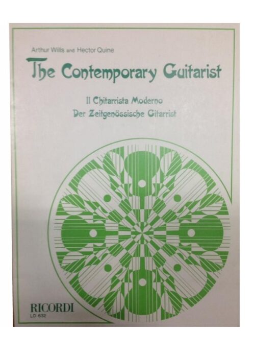 WILLS QUINE : THE CONTEMPORARY GUITARIST RICORDI LD632