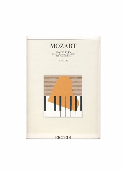 MOZART : SONATA IN FA K 547 supplem. 135 e 138 per pianoforte RICORDI 128332