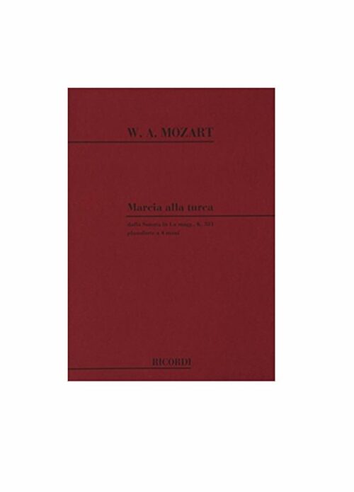 MOZART : MARCIA TURCA per pianoforte a 4 mani RICORDI 43745