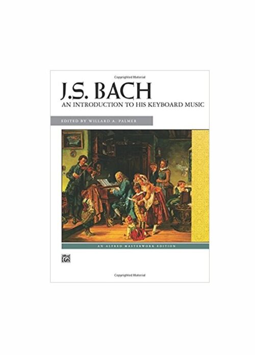 BACH : AN INTRODUCTION TO HIS KEYBOARD MUSIC per pianoforte ALFRED 638
