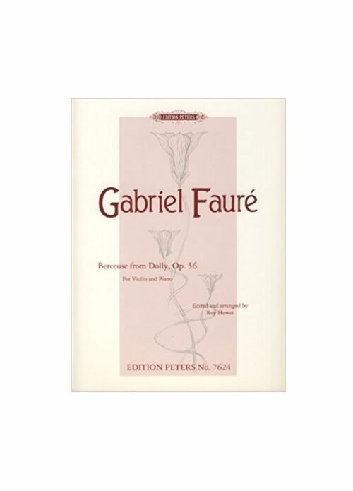 FAURE' : BERCEUSE FROM DOLLY OP.56 per violino e pianoforte PETERS 7624