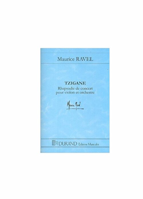 RAVEL : TZIGANE Rhapsodie de concert per violino e orchestra DURAND DR10888