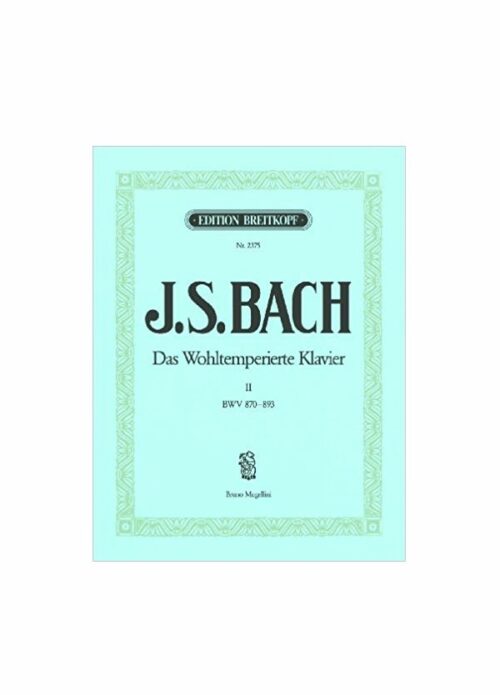 BACH : IL CLAVICEMBALO BEN TEMPERATO VOLUME 2 BREITKOPF EB2375