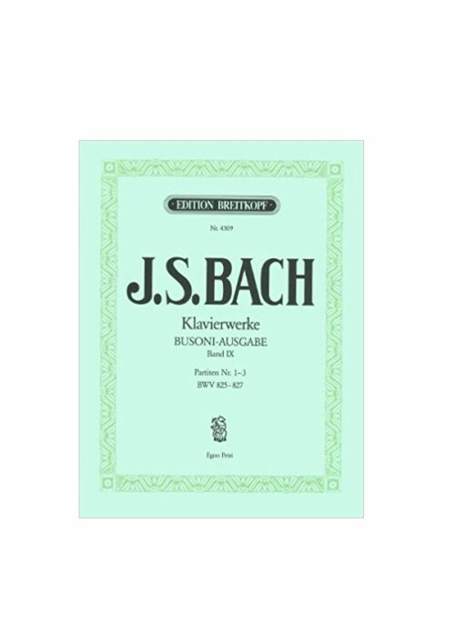 BACH : KLAVIERWERKE IX partite nr. 1-3 BWV 825-827 per pianoforte BREITKOPF EB4309
