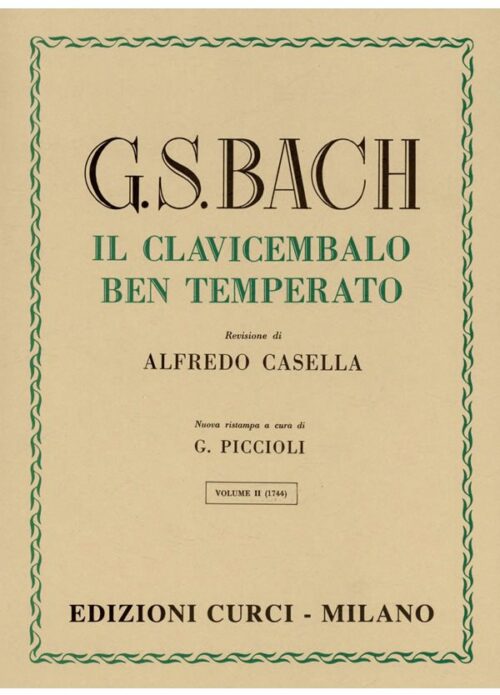 Bach : il clavicembalo ben temperato volume 2. Edizioni Curci. Revisore Piccioli