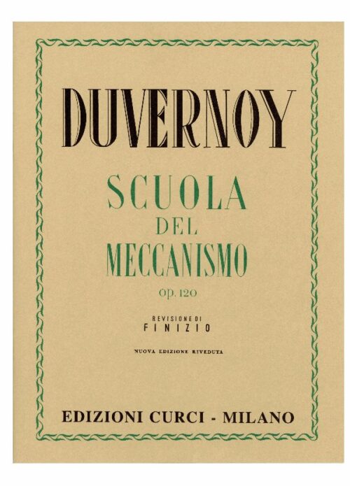 DUVERNOY : SCUOLA DEL MECCANISMO OP.120 per pianoforte CURCI EC4178