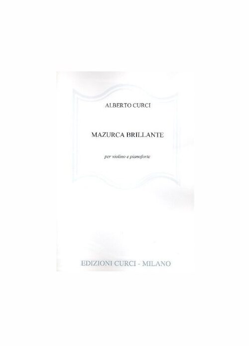 CURCI : MAZURCA BRILLANTE per violino e pianoforte CURCI EC4324
